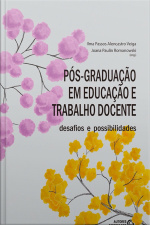 Pós-graduação Em Educação E Trabalho Docente: Desafios E Possibilidades