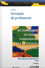 Os Currículos Do Ensino Fundamental Para As Escolas Brasileiras