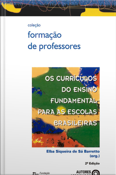 Os Currículos Do Ensino Fundamental Para As Escolas Brasileiras