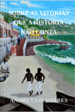 Sobre As Vitórias Que A História Não Conta