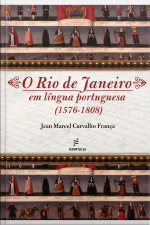 O Rio De Janeiro Em Língua Portuguesa: (1576-1808)