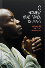 O Homem Que Viveu Demais (volume 1)