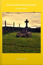 Escobar Memórias Póstumas