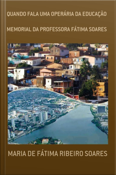 Quando Fala Uma Operária Da Educação
