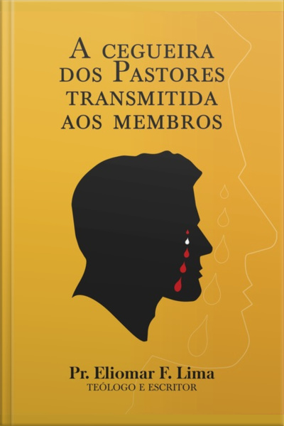 A Cegueira Dos Pastores Transmitida Aos Membros