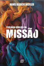 Teologia Bíblica Da Missão - Ebook