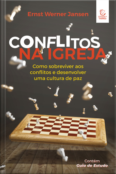 Conflitos Na Igreja - 2ª Ed - Ebook: Como Sobreviver Aos Conflitos E Desenvolver Uma Cultura De Paz