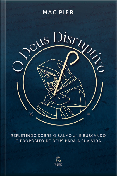 O Deus Disruptivo - Ebook: Refletindo Sobre O Salmo 23 E Buscando O Propósito De Deus Para A Sua Vida