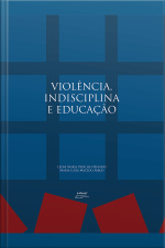 Violência, Indisciplina E Educação