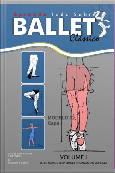 Aprenda Tudo Sobreballet Clássico