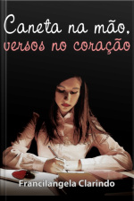Caneta Na Mão, Versos No Coração