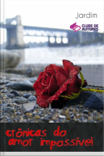 Crônicas Do Amor Impossível