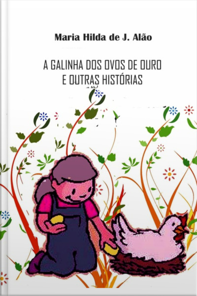 A Galinha Dos Ovos De Ouro