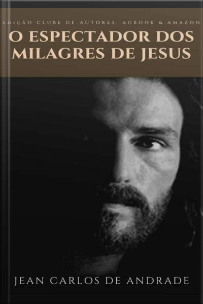 O Espectador Dos Milagres De Jesus