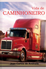 Vida De Caminhoneiro