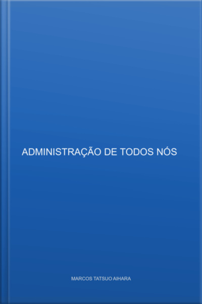 Administração De Todos Nós