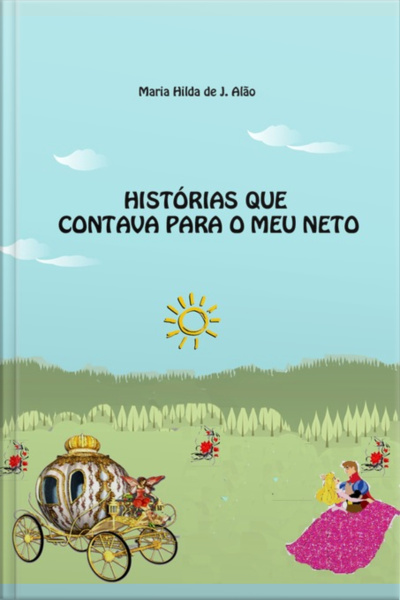 Histórias Que Contava Para O Meu Neto