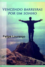 Vencendo Barreiras Por Um Sonho
