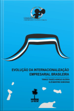 Evolução Da Internacionalização Empresarial Brasileira