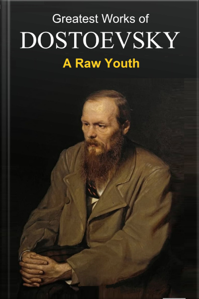 A Raw Youth - Dostoevsky
