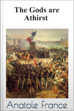 The Gods Are Athirst - Anatole France