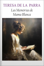 Las Memorias De Mamá Blanca - Teresa De La Parra