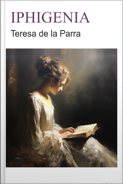 Iphigenia - Teresa De La Parra