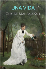 Una Vida - Maupassant