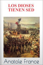 Los Dioses Tienen Sed - Anatole France
