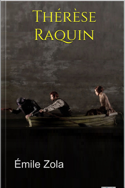 Thérèse Raquin - Émile Zola