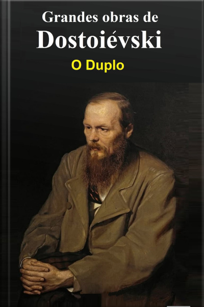 O Duplo - Dostoiévski