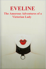 Eveline: The Amorous Adventures Of Victorian Lady