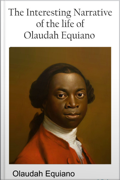The Interesting Narrative Of The Life Of Olaudah Equiano: Autobiography