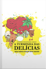A Turminha Das Delícias