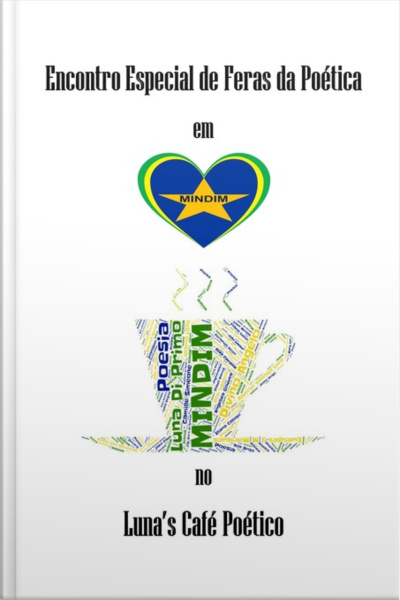 Encontro Especial De Feras Da Poética Em Mindim No Lunas Café Poético