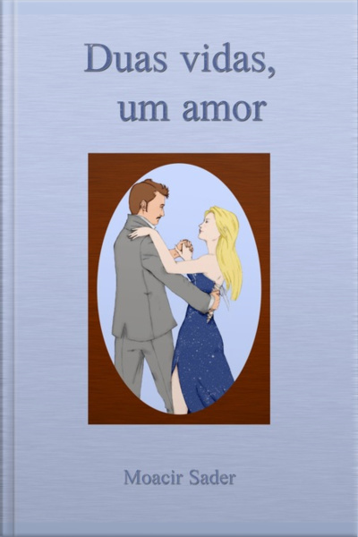 Duas Vidas, Um Amor