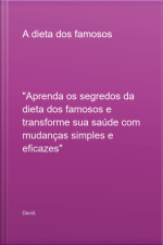 A Dieta Dos Famosos