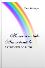 Amor Sem Tido, Amor Sentido