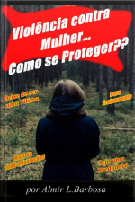 Violência Contra Mulher - Como Se Proteger?
