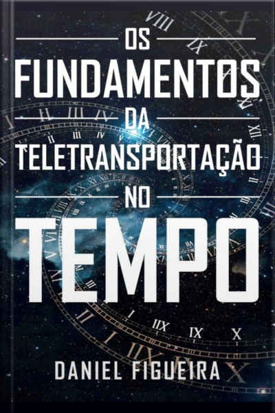 Os Fundamentos Da Teletransportação No Tempo
