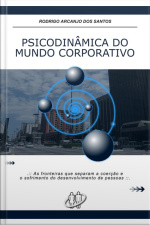 Psicodinâmica Do Mundo Corporativo