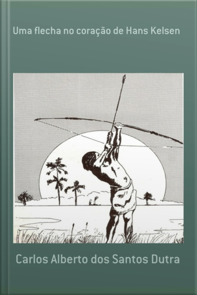 Uma Flecha No Coração De Hans Kelsen