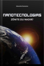 Nanotecnologias: Zênite Ou Nadir?
