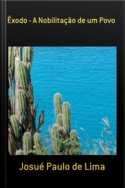 Êxodo - A Nobilitação De Um Povo