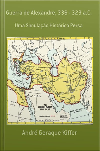 Guerra De Alexandre, 336 - 323 A.c.