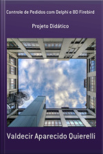 Controle De Pedidos Com Delphi E Bd Firebird