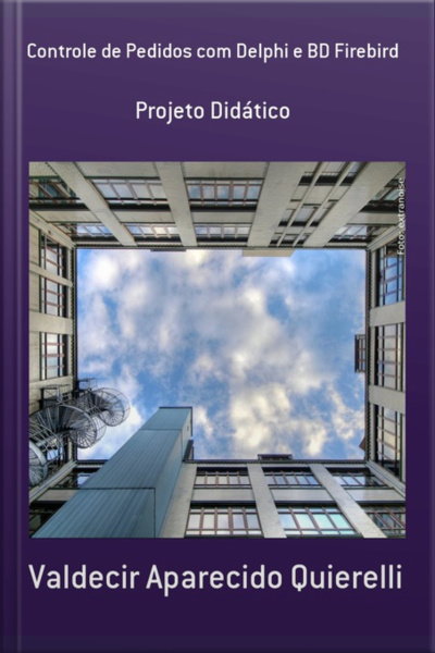 Controle De Pedidos Com Delphi E Bd Firebird
