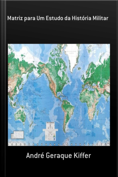Matriz Para Um Estudo Da História Militar