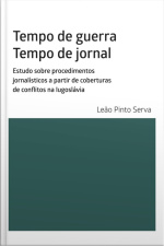 Tempo De Guerra. Tempo De Jornal