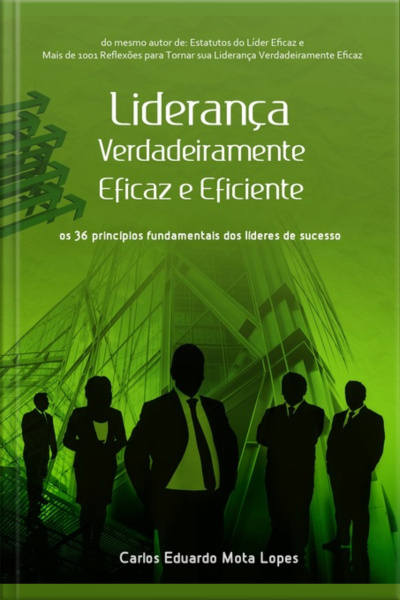 Liderança Verdadeiramente Eficaz E Eficiente